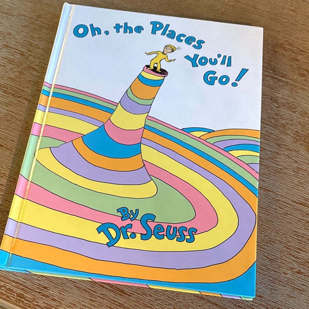 Oh, the Places You'll Go! by Dr. Seuss